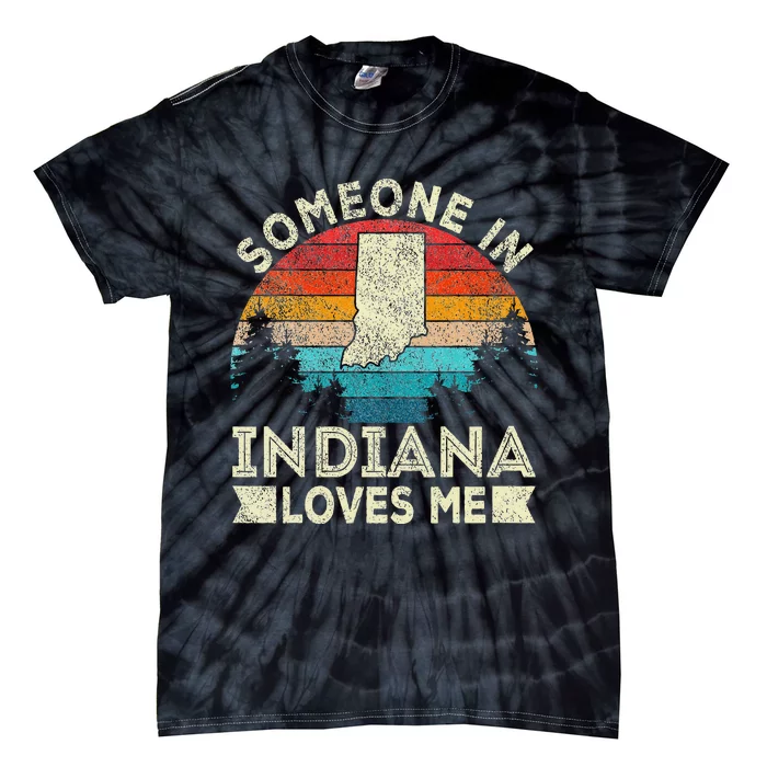 Someone In Indiana Loves Me Retro Indiana Tie-Dye T-Shirt