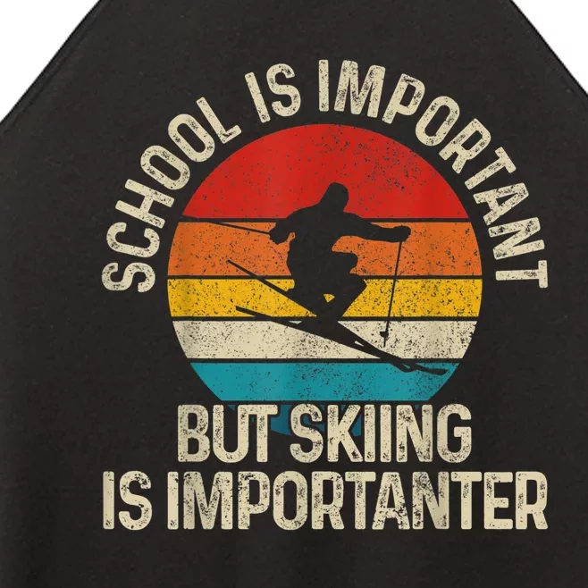 School Is Important But Skiing Is Importanter Funny Ski Gift Women’s Perfect Tri Rocker Tank