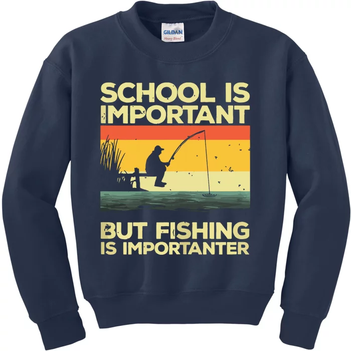 School Is Important But Fishing Is Importanter Kids Sweatshirt