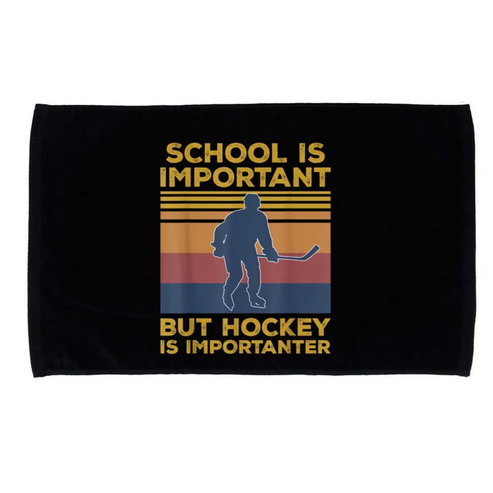 School Is Important But Hockey Is Importanter Funny Gift Microfiber Hand Towel