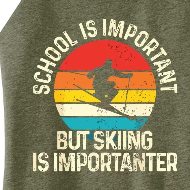 School Is Important But Skiing Is Importanter Ski Funny Gift Women’s Perfect Tri Rocker Tank