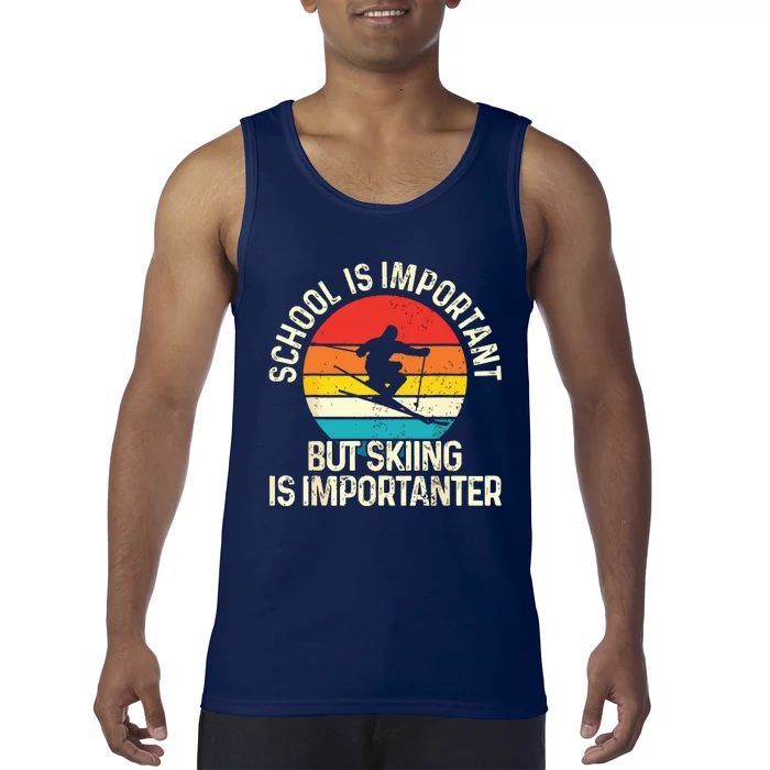 School Is Important But Skiing Is Importanter Ski Funny Gift Tank Top