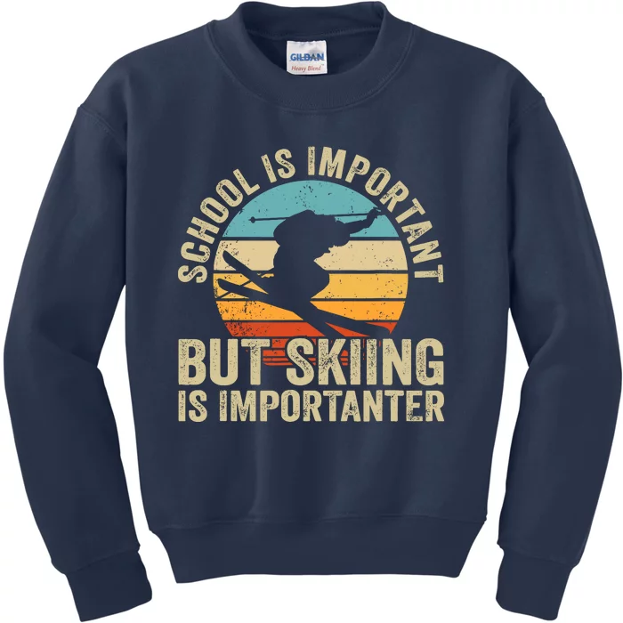 School Is Important But Skiing Is Importanter Ski Funny Gift Kids Sweatshirt