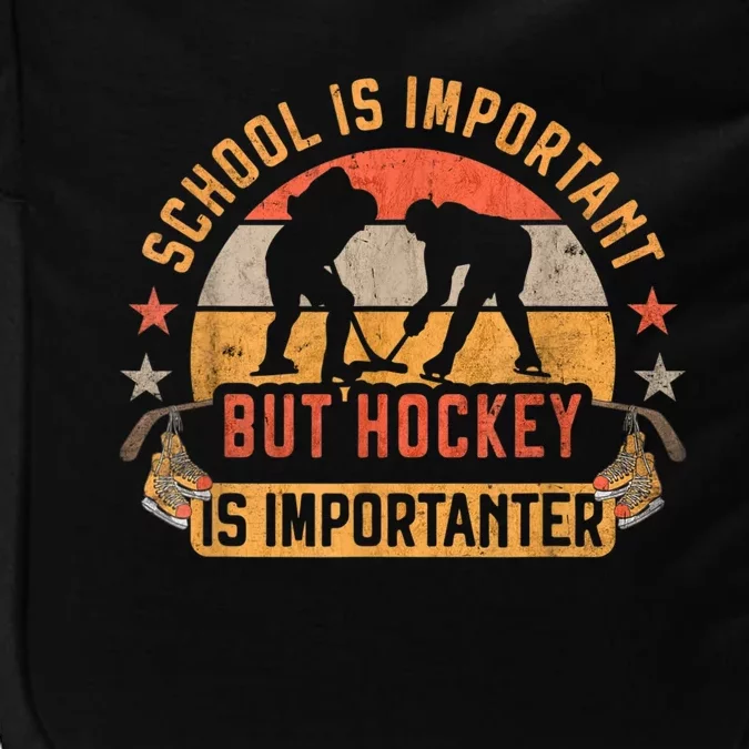 School Is Important But Hockey Is Importanter Ice Hockey Impact Tech Backpack