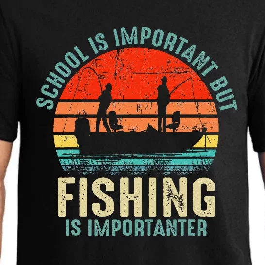 School Is Important But Fishing Is Importanter Pajama Set