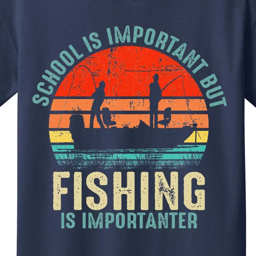 School Is Important But Fishing Is Importanter Kids T-Shirt