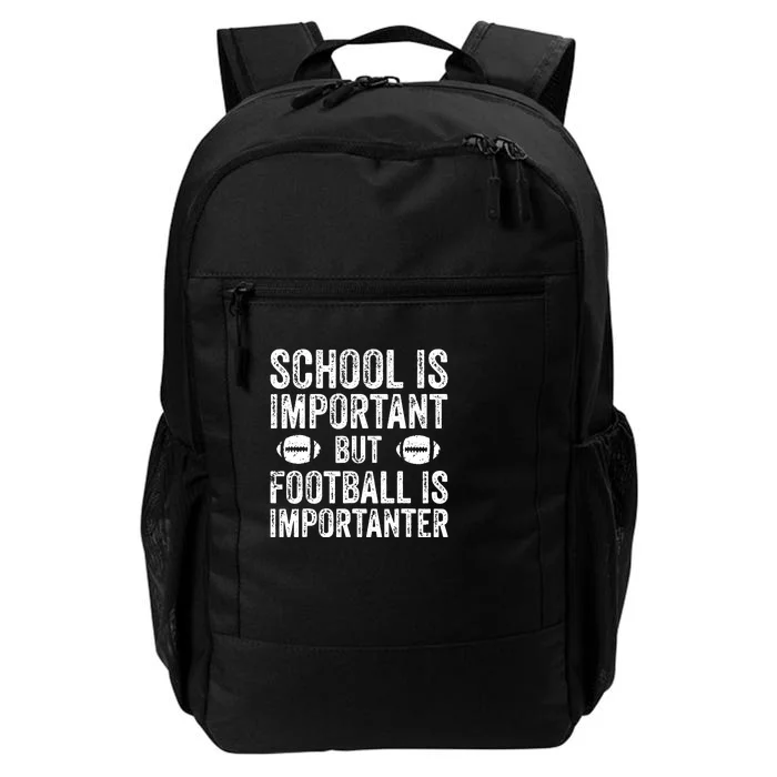 School Is Important Football Is Importanter Football Lineman Daily Commute Backpack