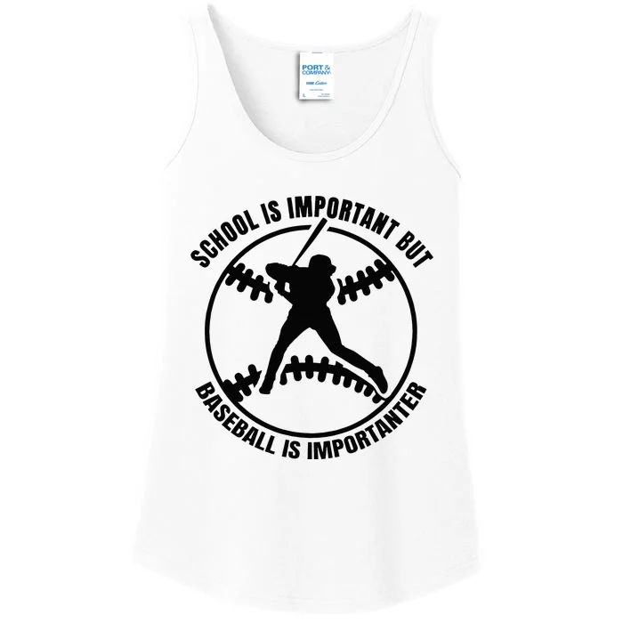 School Is Important But Baseball Is Importanter Ladies Essential Tank