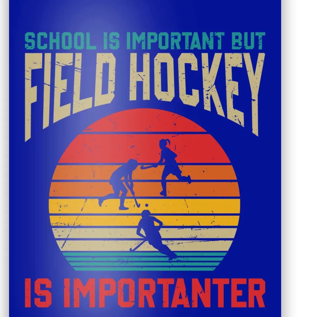 School Is Important But Field Hockey Is Importanter Funny Cool Gift Poster