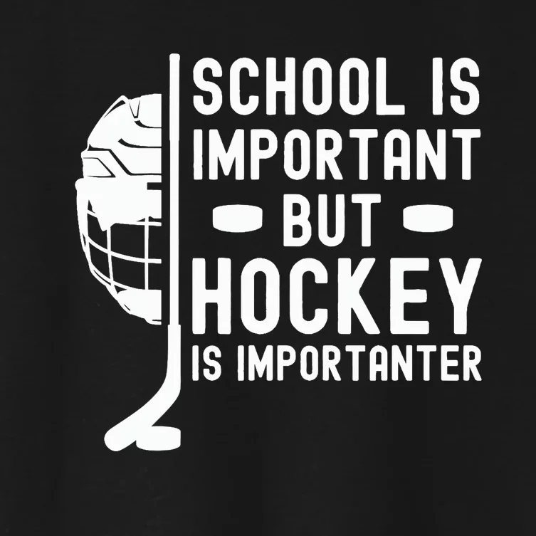 School is Important But Hockey is Importanter Women's Crop Top Tee