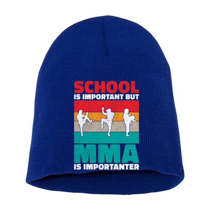 School Is Important But Mma Importanter Mixed Martial Arts Funny Gift Short Acrylic Beanie