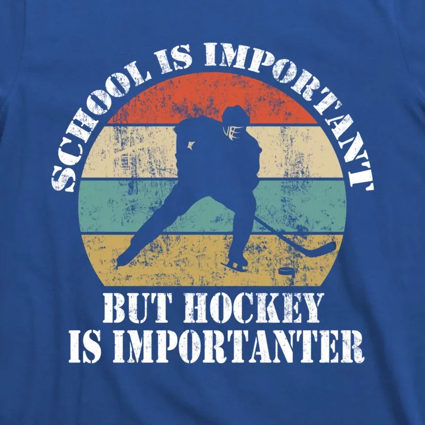 School Is Important But Hockey Is Importanter Funny Gift T-Shirt