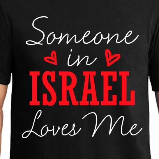 Someone In Israel Loves Me Relationship Couple Great Gift Pajama Set