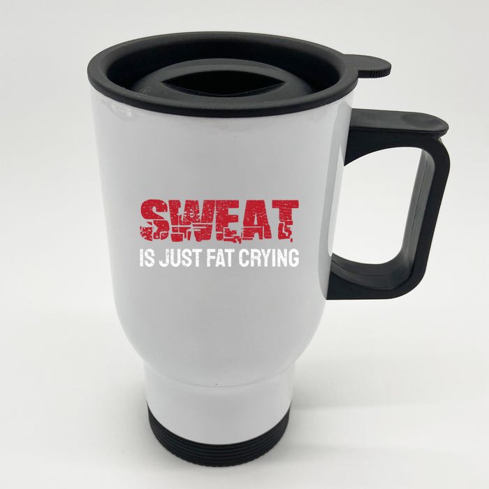 Sweat Is Just Fat Crying Funny Workout Gym Fitness Gift Front & Back Stainless Steel Travel Mug