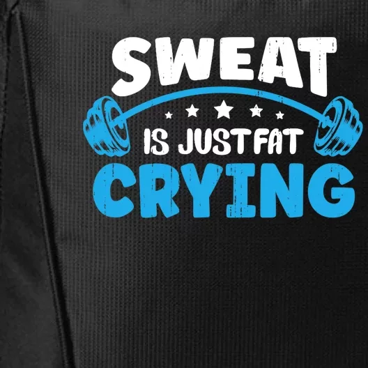 Sweat Is Just Fat Crying Workout City Backpack