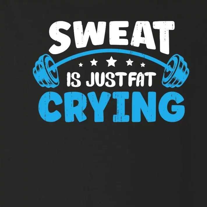 Sweat Is Just Fat Crying Workout Toddler Long Sleeve Shirt