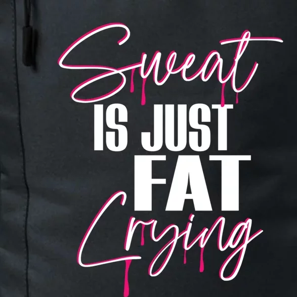 Sweat Is Just Fat Crying Funny Workout Gym Gift Daily Commute Backpack