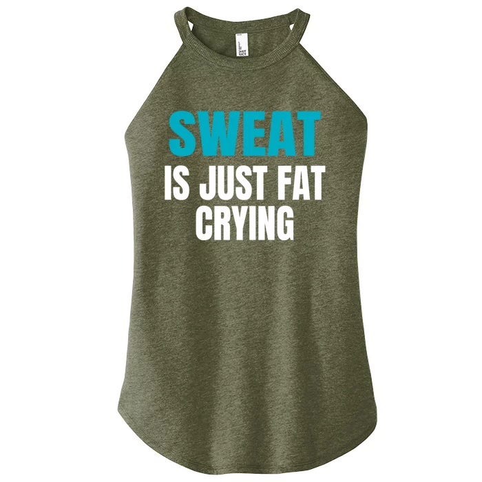 Sweat Is Just Fat Crying Cute Gift Funny Motivational Workout Gym Gift Women’s Perfect Tri Rocker Tank