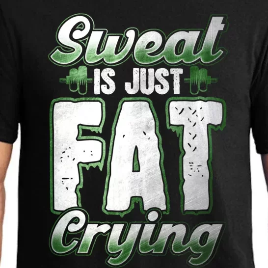 Sweat Is Just Fat Crying Motivation Fitness Gym Workout Gift Pajama Set