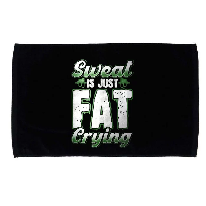 Sweat Is Just Fat Crying Motivation Fitness Gym Workout Gift Microfiber Hand Towel