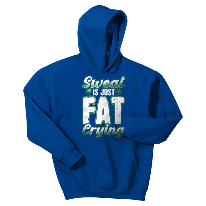 Sweat Is Just Fat Crying Motivation Fitness Gym Workout Gift Kids Hoodie