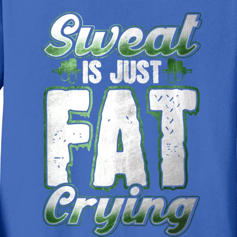 Sweat Is Just Fat Crying Motivation Fitness Gym Workout Gift Kids Long Sleeve Shirt