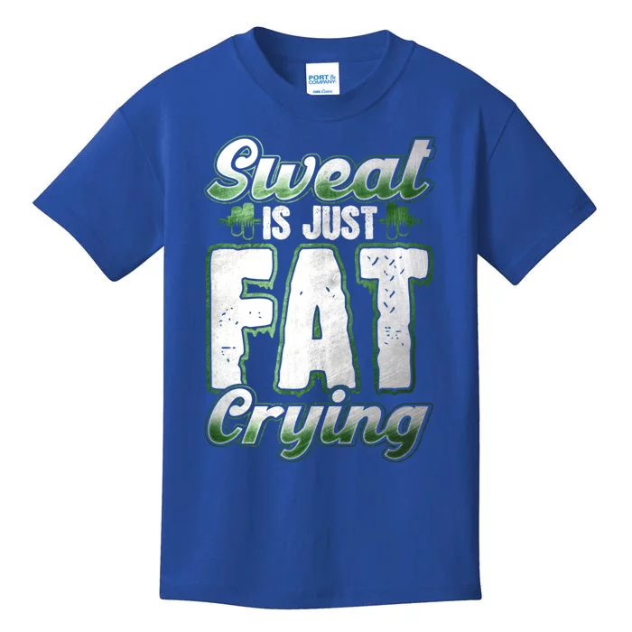 Sweat Is Just Fat Crying Motivation Fitness Gym Workout Gift Kids T-Shirt