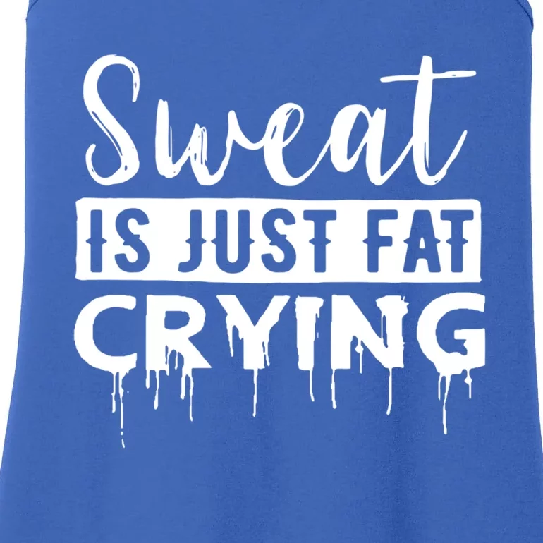 Sweat Is Just Fat Crying Great Gift Ladies Essential Tank