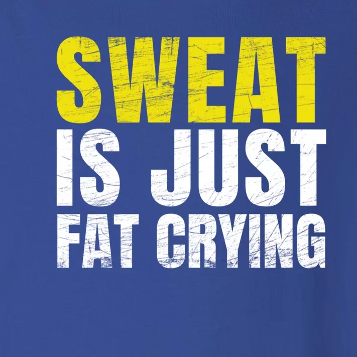 Sweat Is Just Fat Crying Funny Workout Gym Gift Cool Gift Toddler Long Sleeve Shirt