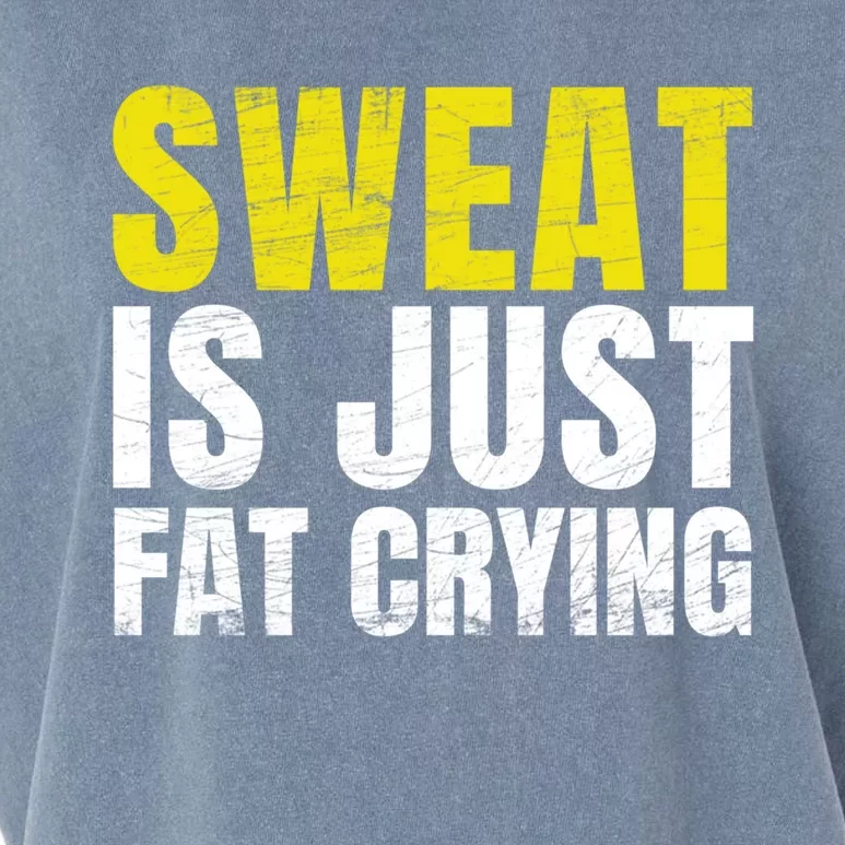 Sweat Is Just Fat Crying Funny Workout Gym Gift Cool Gift Garment-Dyed Women's Muscle Tee