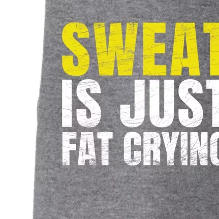 Sweat Is Just Fat Crying Funny Workout Gym Gift Cool Gift Doggie 3-End Fleece Hoodie