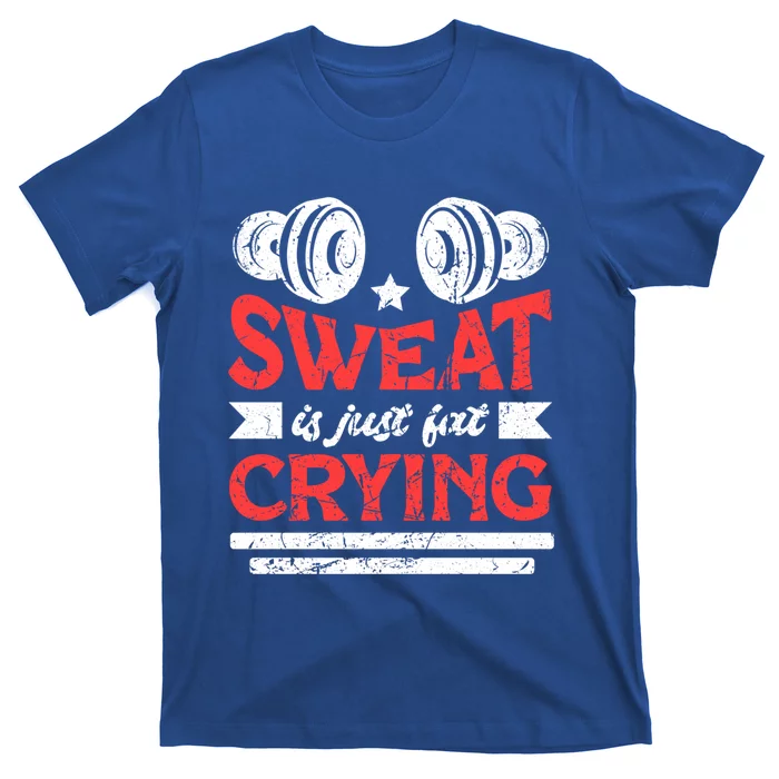 Sweat Is Just Fat Crying Grunge Gym Workout Fitness Great Gift T-Shirt