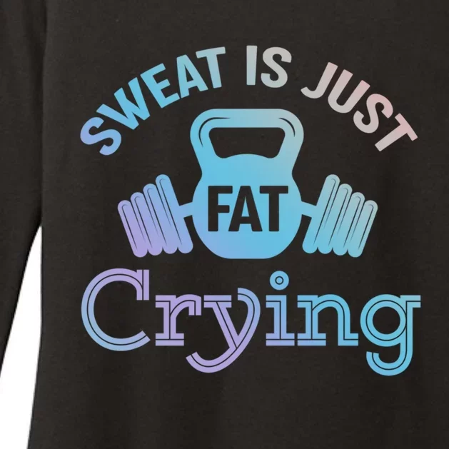 Sweat Is Just Fat Crying Workout Meaningful Gift Womens CVC Long Sleeve Shirt