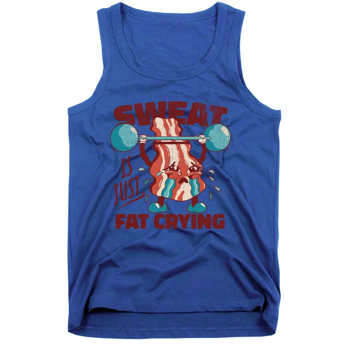 Sweat Is Just Fat Crying Working Out Bacon Lover Fitness Meaningful Gift Tank Top