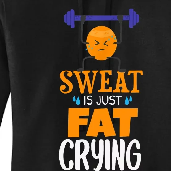 Sweat Is Just Fat Crying! Funny gym workout Women's Pullover Hoodie