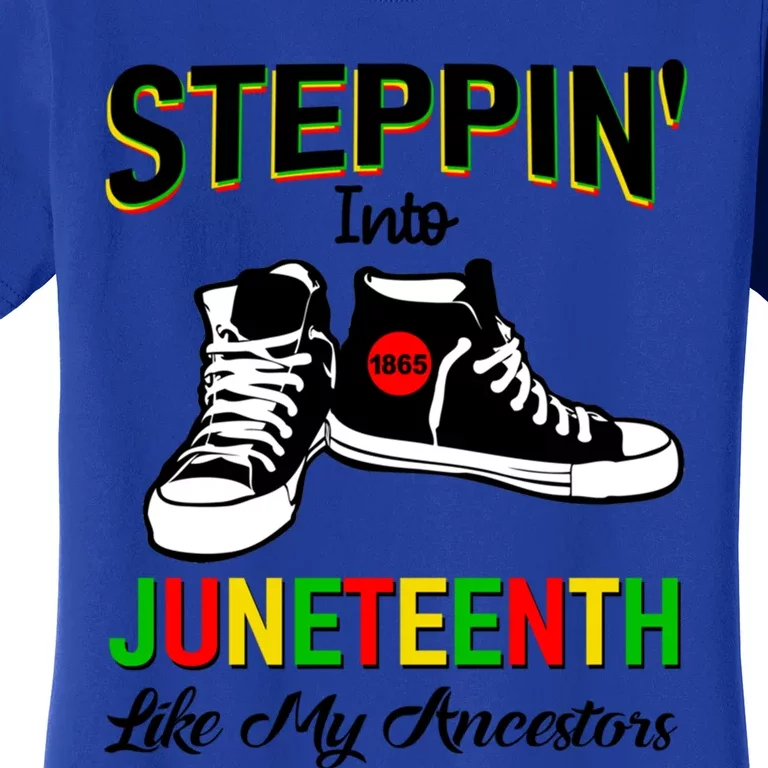 Stepping Into Juneteenth Like My Ancestors Happy Juneteenth Funny Gift Women's T-Shirt