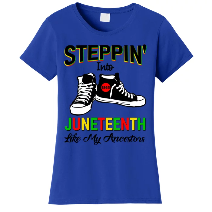 Stepping Into Juneteenth Like My Ancestors Happy Juneteenth Funny Gift Women's T-Shirt