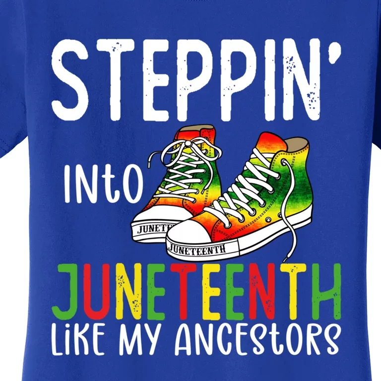 Stepping Into Juneteenth Like My Ancestors Happy Juneteenth Gift Women's T-Shirt