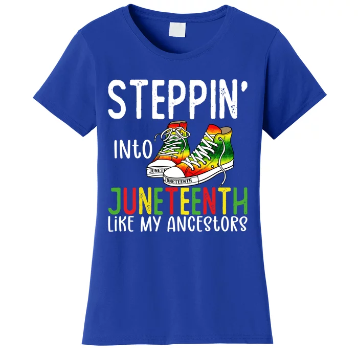 Stepping Into Juneteenth Like My Ancestors Happy Juneteenth Gift Women's T-Shirt