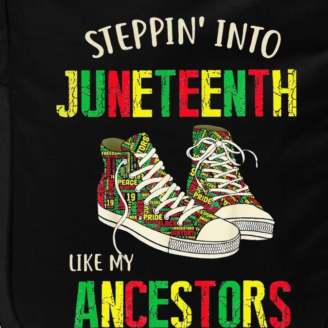 Stepping Into Juneteenth Like My Ancestors Happy Juneteenth Impact Tech Backpack