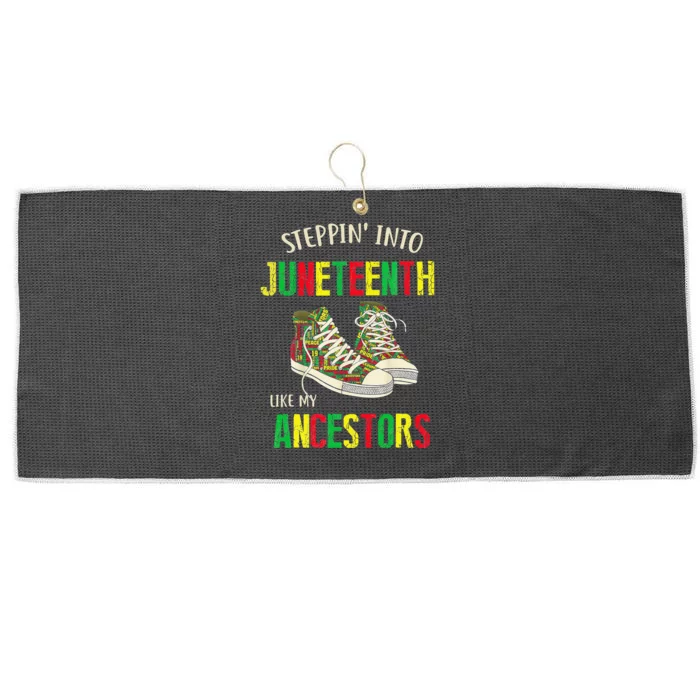 Stepping Into Juneteenth Like My Ancestors Happy Juneteenth Large Microfiber Waffle Golf Towel