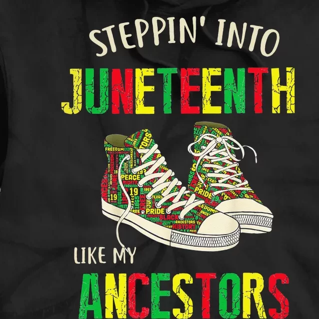 Stepping Into Juneteenth Like My Ancestors Happy Juneteenth Tie Dye Hoodie