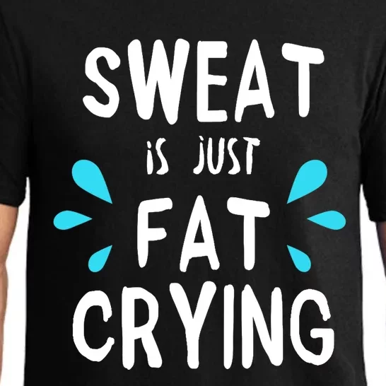 Sweat Is Just Fat Crying Funny Workout Gym Tees Pajama Set