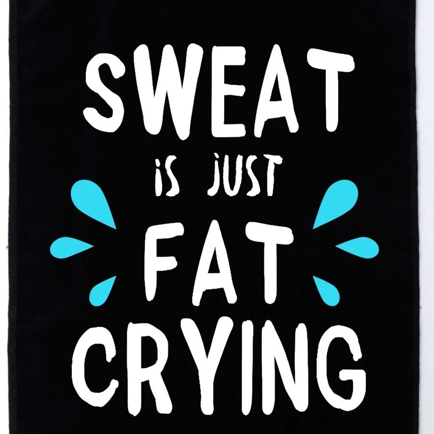 Sweat Is Just Fat Crying Funny Workout Gym Tees Platinum Collection Golf Towel