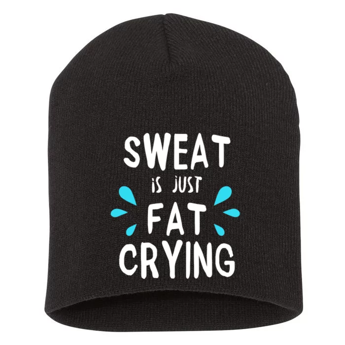 Sweat Is Just Fat Crying Funny Workout Gym Tees Short Acrylic Beanie