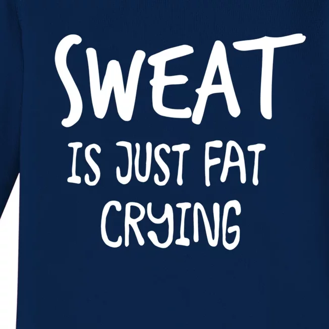 Sweat Is Just Fat Crying Funny Cardio Running Gym Motivation Gift Baby Long Sleeve Bodysuit