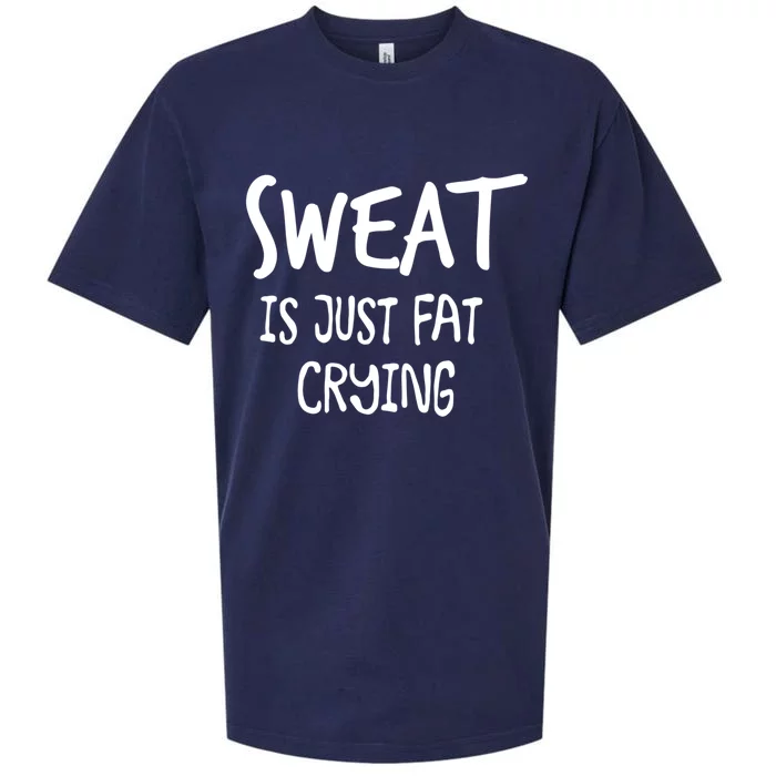 Sweat Is Just Fat Crying Funny Cardio Running Gym Motivation Gift Sueded Cloud Jersey T-Shirt