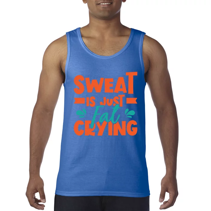 Sweat Is Just Fat Crying Gym Fitness Lifting Weights Funny Gift Tank Top