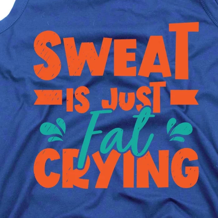 Sweat Is Just Fat Crying Gym Fitness Lifting Weights Funny Gift Tank Top