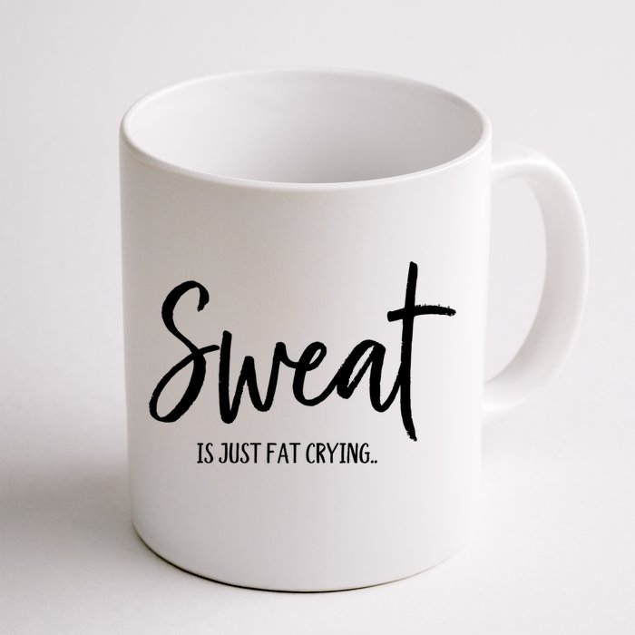 Sweat Is Just Fat Crying Funny Workout Gym Outfit For Her Gift Front & Back Coffee Mug